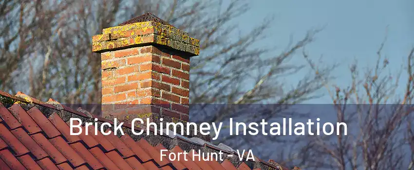 Brick Chimney Installation Fort Hunt - VA