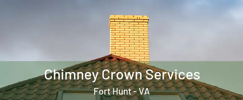  Chimney Crown Services Fort Hunt - VA