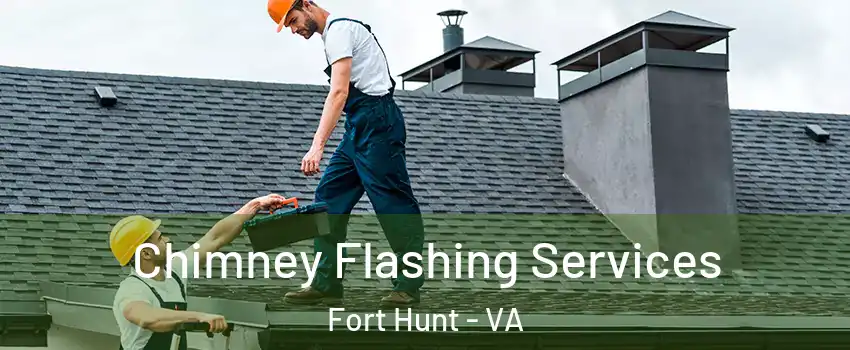 Chimney Flashing Services Fort Hunt - VA