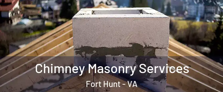 Chimney Masonry Services Fort Hunt - VA
