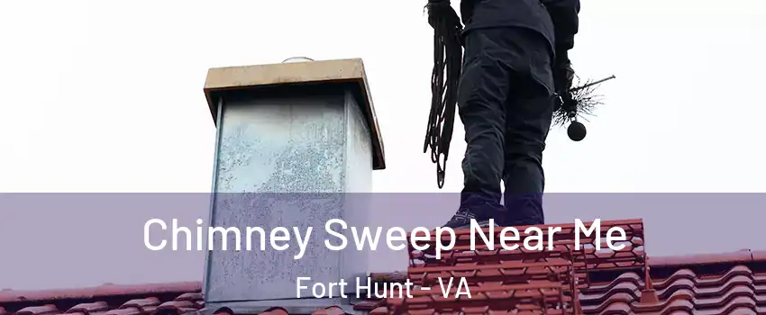 Chimney Sweep Near Me Fort Hunt - VA