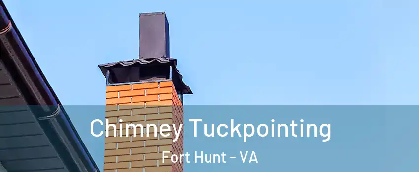 Chimney Tuckpointing Fort Hunt - VA