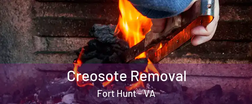 Creosote Removal Fort Hunt - VA