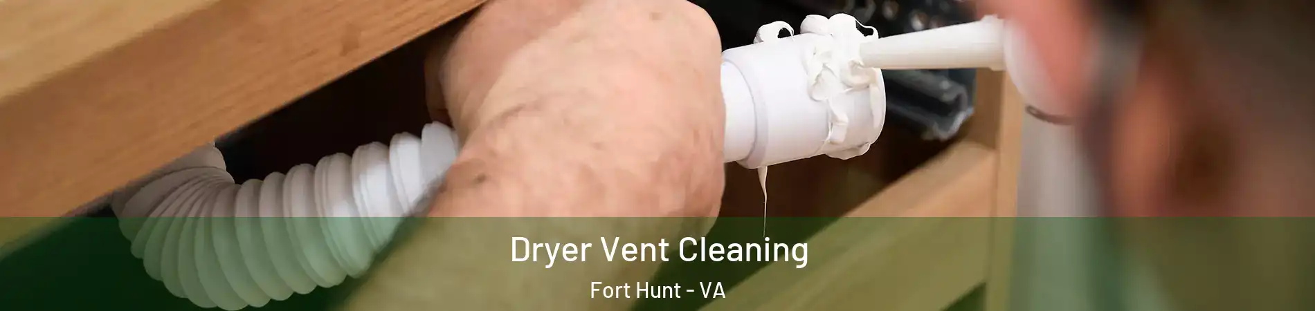 Dryer Vent Cleaning Fort Hunt - VA