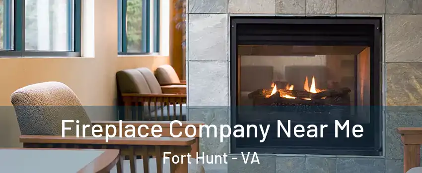 Fireplace Company Near Me Fort Hunt - VA