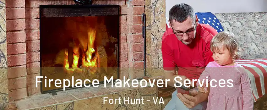Fireplace Makeover Services Fort Hunt - VA