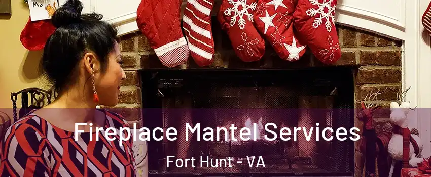 Fireplace Mantel Services Fort Hunt - VA