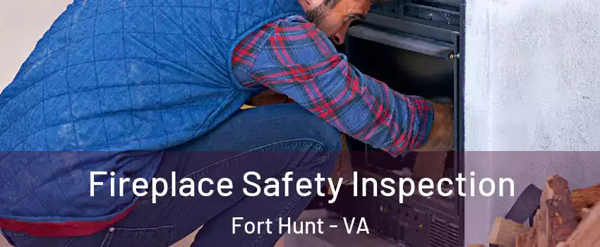 Fireplace Safety Inspection Fort Hunt - VA
