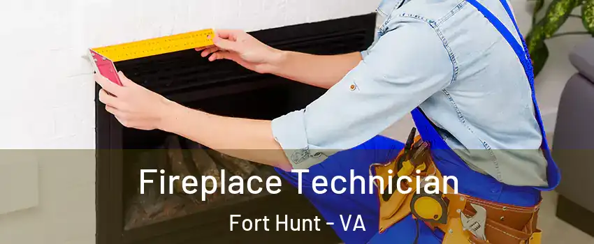 Fireplace Technician Fort Hunt - VA