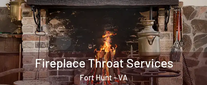Fireplace Throat Services Fort Hunt - VA