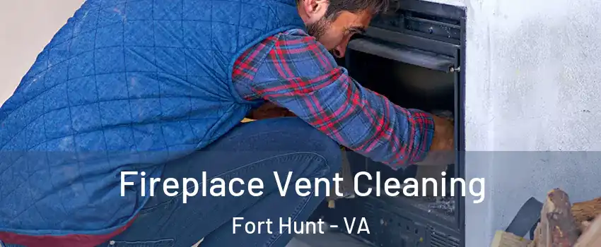 Fireplace Vent Cleaning Fort Hunt - VA