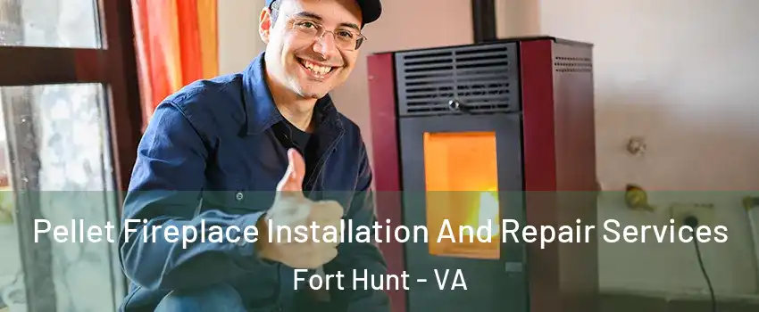 Pellet Fireplace Installation And Repair Services Fort Hunt - VA