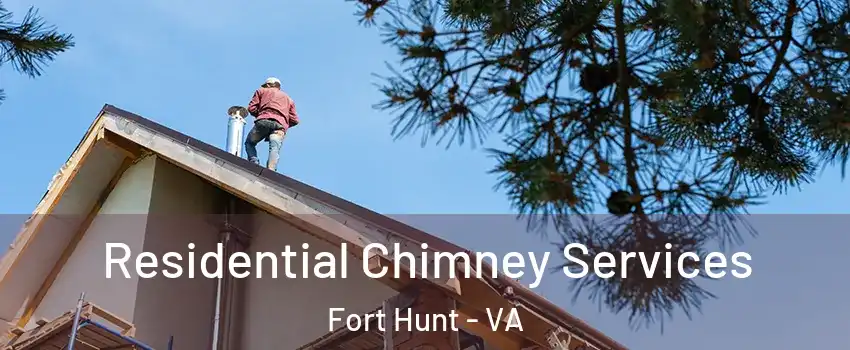 Residential Chimney Services Fort Hunt - VA