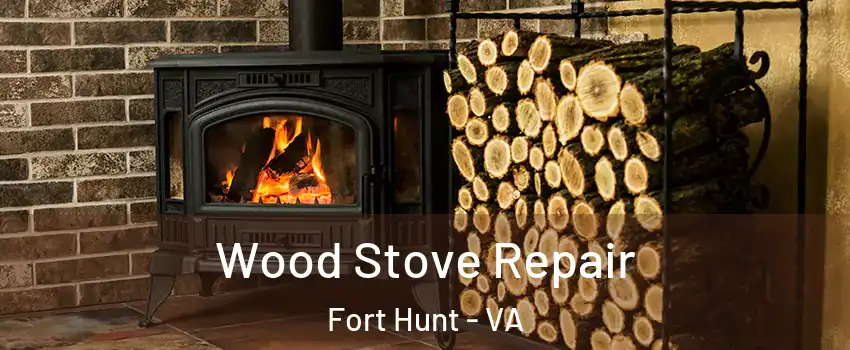 Wood Stove Repair Fort Hunt - VA